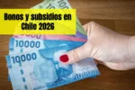 Bonos y subsidios en Chile 2026