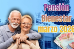 Pensión Bienestar marzo 2026 cuánto recibirán los adultos mayores