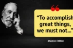 Quote of the Day by Anatole France