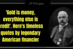 Quote of the day by JP Morgan: