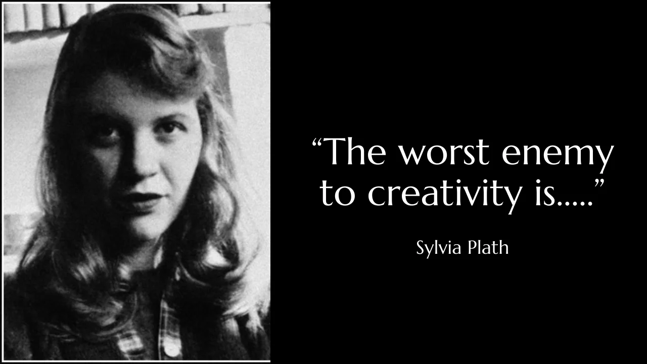 Quote of the day by Sylvia Plath