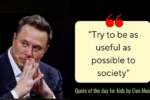 Quote of the day for kids by Elon Musk