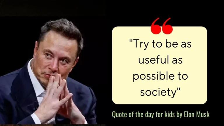 Quote of the day for kids by Elon Musk