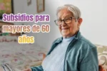 Subsidios para mayores de 60 años
