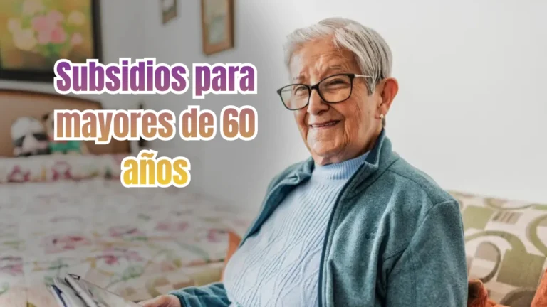 Subsidios para mayores de 60 años