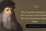 This Forgotten Leonardo da Vinci Quote Is More Powerful Than Any Motivation Speech Today