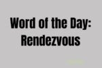 Word of the Day: Rendezvous
